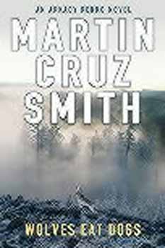 Martin Cruz Smith - Wolves Eat Dogs