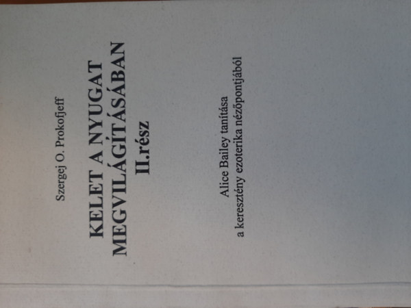 Szergej O. Prokofieff - Kelet a nyugat megvilgtsban II. rsz