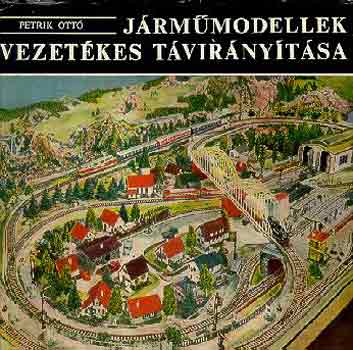 Petrik Ott� - J�rm�modellek vezet�kes t�vir�ny�t�sa