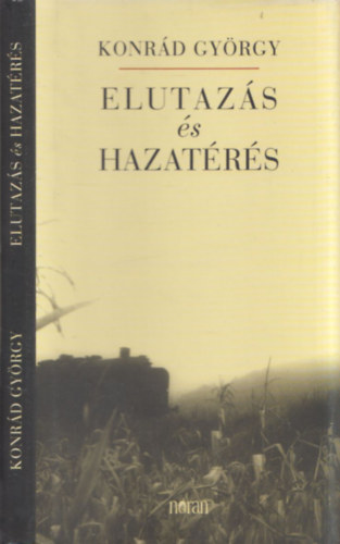 Konrád György - Elutazás és hazatérés