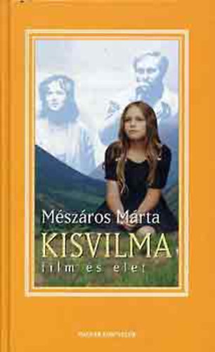 Mészáros Márta - Kisvilma - Film és élet