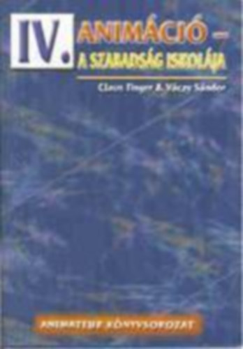 V�czy S�ndor Claus Finger - IV. anim�ci� - A szabads�g iskol�ja