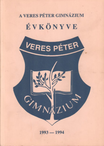 Lelkes Anik  (szerk.), Robachern Wild Mria Frank va (szerk.) - A Veres Pter Gimnzium vknyve 1993-1994