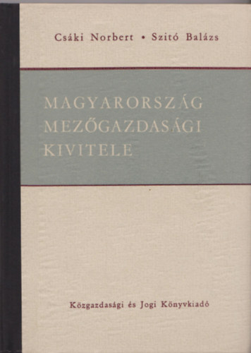 Szit� Bal�zs Cs�ki Norbert - Magyarorsz�g mez�gazdas�gi kivitele
