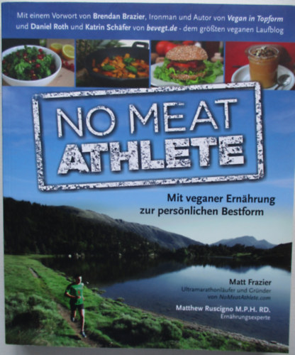 Matt Frazier Matthew Ruscigno - No meat athlete mit veganer ernahrung zur persnlichen bestfrom