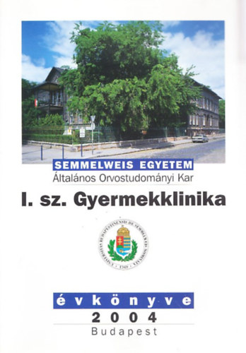 Cserh�ti Endre Tulassay Tivadar - Semmelweis Egyetem I. sz. Gyermekklinika �vk�nyve 2004
