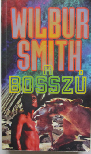 Wilbur Smith - A bossz�