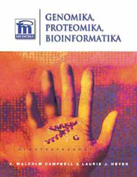 J.laurie, Campbell, Malcolma. Heyer - Genomika, proteomika, bioinformatika (+CD)