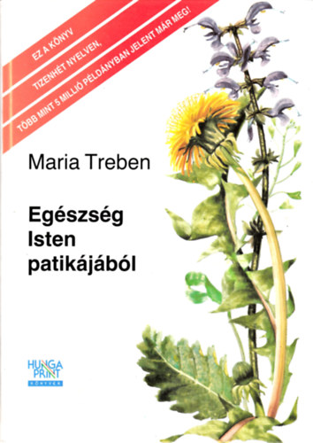 Maria Treben - Egszsg Isten patikjbl