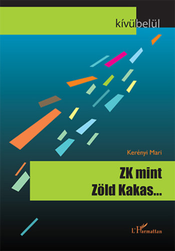 Kernyi Mari - ZK, mint Zld Kakas...