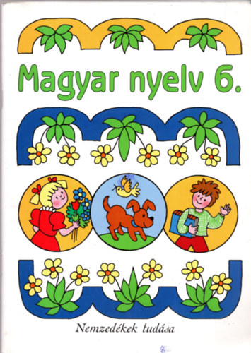 H�mor J�nosn�; Moln�r �gnes - Magyar nyelv 6. - Munkatank�nyv
