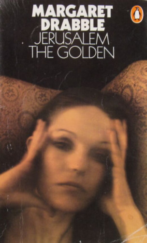 Margaret Drabble - Jerusalem the Golden