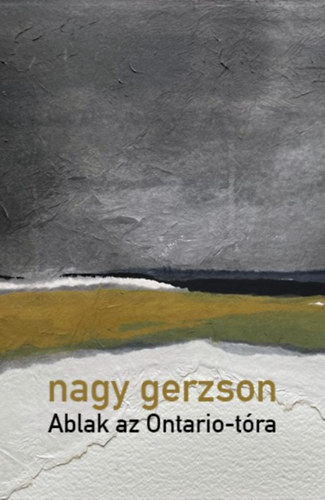 Nagy Gerzson - Ablak az Ontario-t�ra