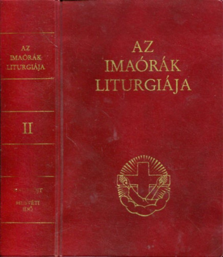 Az imaórák liturgiája II. (Nagyböjt - Húsvét)
