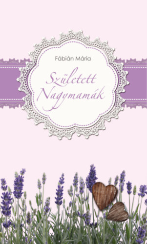 F�bi�n M�ria - Sz�letett Nagymam�k