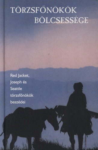 Szenzr Kiad - Trzsfnkk blcsessge/Red Jacket,Joseph s Seattle trzsfnkk