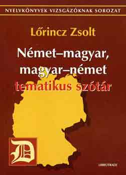 Lőrincz Zsolt - Német - magyar, magyar - német tematikus szótár