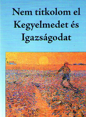 Dr. Mzes Zsigmond - Nem titkolom el Kegyelmedet s Igazsgodat