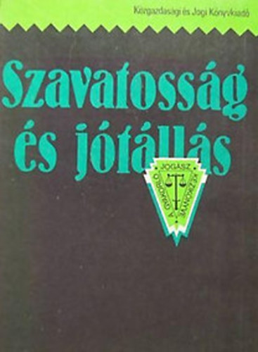 Szavatossg s jtlls (A gyakorl jogsz kziknyve 2.)