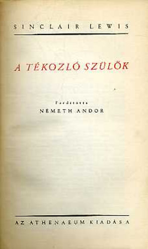 Sinclair Lewis - A tékozló szülők