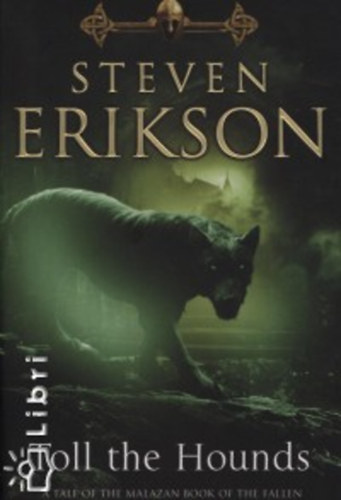 Steven Erikson - Toll The Hounds