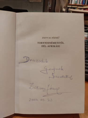 Zsitvai József - Tornyosnémetitől Dél-Afrikáig