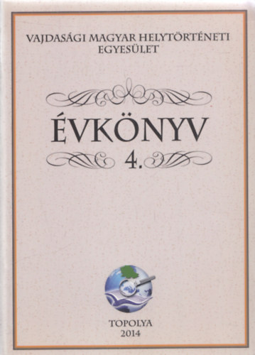 Mgr. Pastyik Lszl - vknyv 4. (Vajdasgi Magyar Helytrtneti Egyeslet)