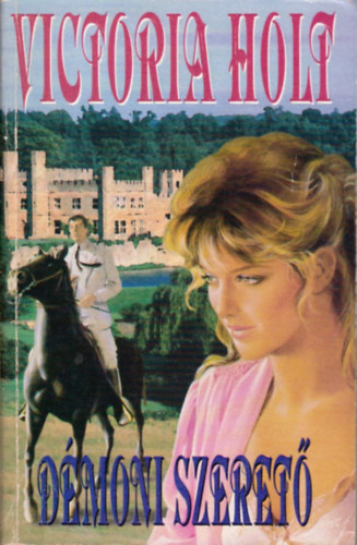 Victoria Holt - D�moni szeret�