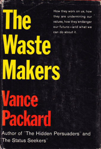 Vance Packard - The Waste Makers