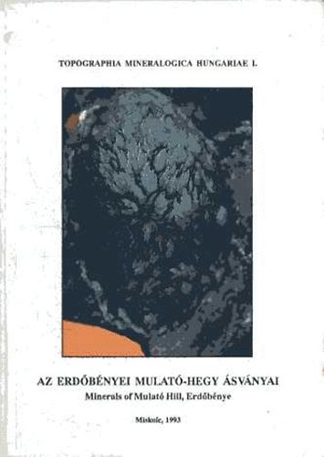 Szakll, Weiszburg Papp - Az erdbnyei mulat-hegy svnyai (magyar, angol)