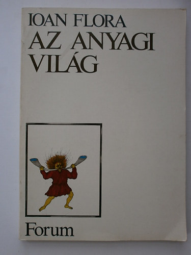 Ion Flora - Az anyagi vil�g