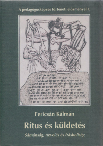 Ferics�n K�lm�n - R�tus �s k�ldet�s - S�m�ns�g, nevel�s �s �r�sbelis�g 1. (dedik�lt)