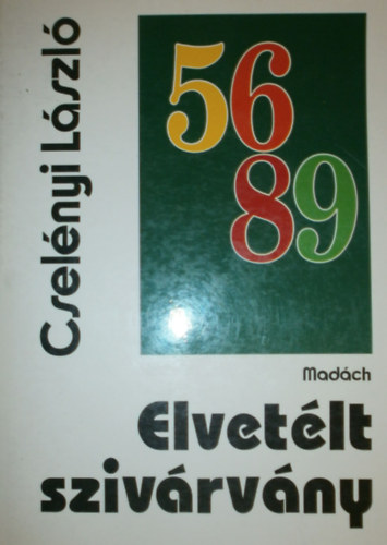 Cselnyi Lszl - Elvetlt szivrvny