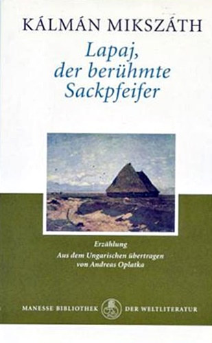 Miksz�th K�lm�n - Lapaj,Der Ber�hmte Sackpfeifer.Erz�hlung