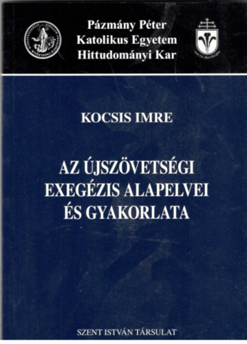 Kocsis Imre - Az �jsz�vets�gi exeg�zis alapelvei �s gyakorlata