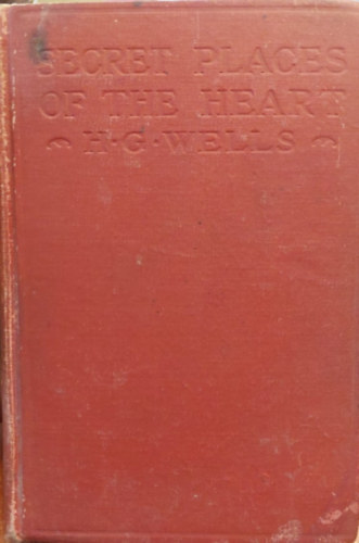 H.g: Wells - A szv titkos kamari (The secret Places of the Heart)