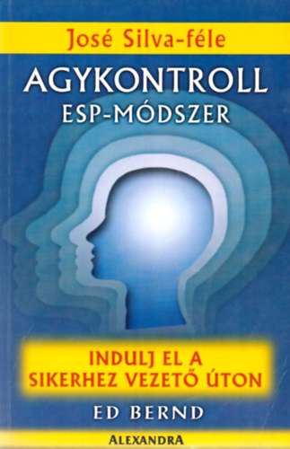 Ed Bernd - Jos� Silva-f�le agykontroll ESP-m�dszer