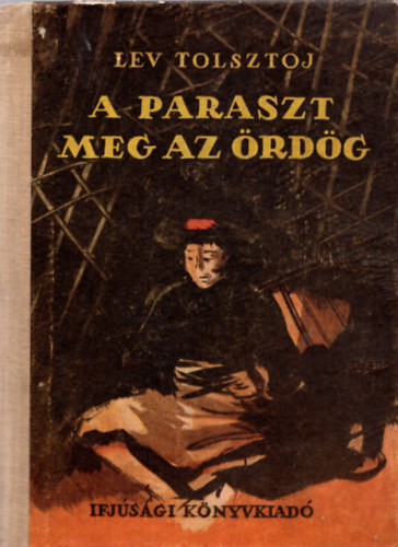 Lev Tolsztoj - A paraszt meg az �rd�g