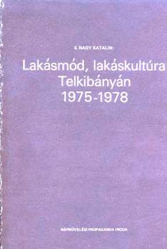 S. Nagy Katalin - Laksmd, lakskultra Telkibnyn1975-1978