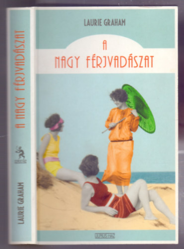 Laurie Graham - A nagy frjvadszat (The Unfortunates)
