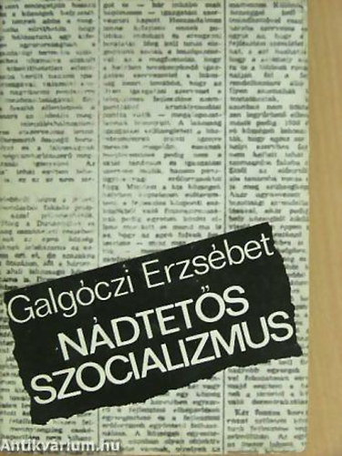 Galg�czi Erzs�bet - N�dtet�s szocializmus