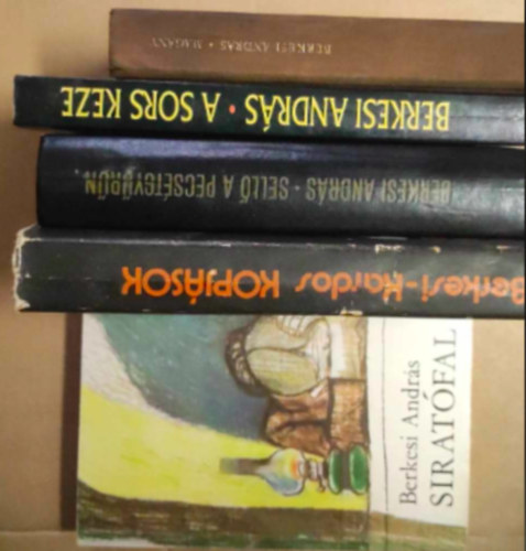 Berkesi Andr�s - 5 db Berkesi Andr�s k�nyv: - Sirat�fal - Kopj�sok - A sors keze - Sell� a pecs�tgy�r�n - Mag�ny