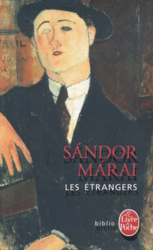 M�rai S�ndor - Les �trangers (Idegen emberek francia nyelven)