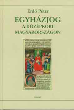 Erd Pter - Egyhzjog a kzpkori Magyarorszgon
