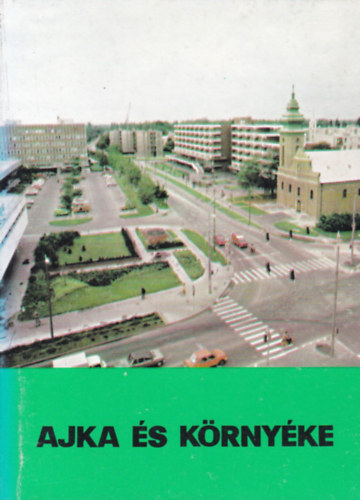 Dr. Tölgyesi István - Ajka és környéke