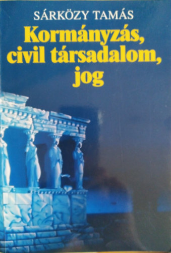 Dr. Srkzy Tams - Kormnyzs, civil trsadalom, jog