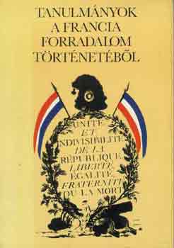 Vad�sz S�ndor - Tanulm�nyok a francia forradalom t�rt�net�b�l