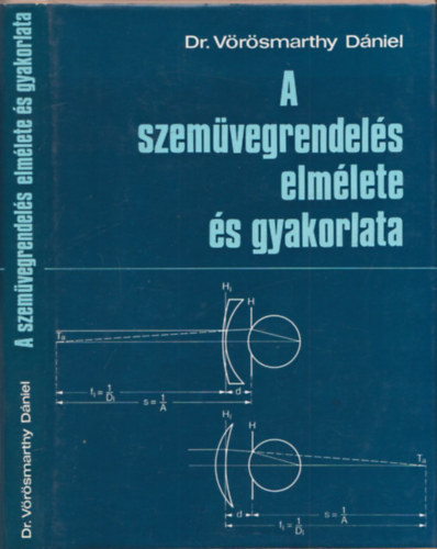 Vrsmarthy Dniel dr. - A szemvegrendels elmlete s gyakorlata