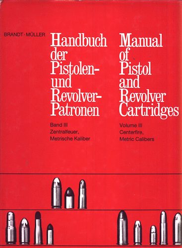 Brandt- Mller - Manual of pistol and revolver cartridges III. (angol-nmet)