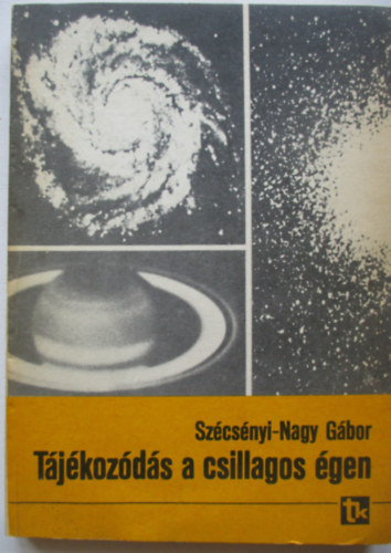 Szcsnyi-Nagy Gbor - Tjkozds a csillagos gen